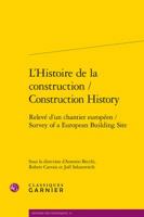L'Histoire de la Construction / Construction History: Releve d'Un Chantier Europeen / Survey of a European Building Site 2406080463 Book Cover