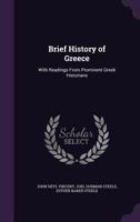 Brief History of Greece: With Readings from Prominent Greek Historians 1358915598 Book Cover