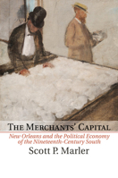New Orleans, the Merchants' Capital 1107557542 Book Cover