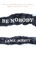 Be Nobody 1582704546 Book Cover