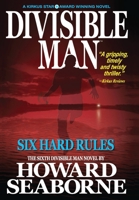 Divisible Man - Six Hard Rules 1967895473 Book Cover