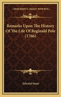 Remarks Upon The History Of The Life Of Reginald Pole 1165679000 Book Cover