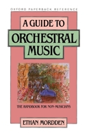 A Guide to Orchestral Music: The Handbook for Non-Musicians 0195040414 Book Cover