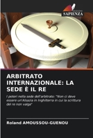 Arbitrato Internazionale: La Sede È Il Re (Italian Edition) 6207014340 Book Cover