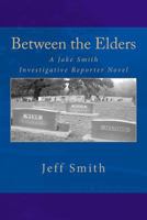Between the Elders 1500184578 Book Cover