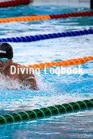 Diving Logbook: HUGE Logbook for 100 DIVES! Scuba Diving Logbook, Diving Journal for Logging Dives, Diver's Notebook, 6 x 9 inch 1694896021 Book Cover