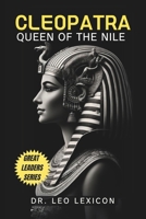 Cleopatra: Queen of the Nile B0D8HR4Y77 Book Cover