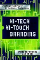 Hi-Tech Hi-Touch Branding: Creating Brand Power in the Age of Technology 0471845965 Book Cover