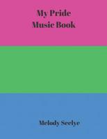 My Pride Music Book 1077861362 Book Cover