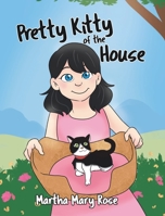 Pretty Kitty of the House 1647012279 Book Cover