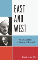 East and West: Allama Jafari on Bertrand Russell 0761860827 Book Cover