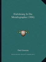 Einf�hrung in Die Metallographie 101914999X Book Cover