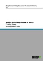 Anakku: Revitalising the Next to Nature Feeding Range 3656113416 Book Cover