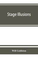 Stage illusions 9353864712 Book Cover