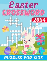 2024 Easter Crossword Puzzles For Kids: Easter Themed Crossword Puzzle Book For Kids With Solutions B0CVTWFKRP Book Cover