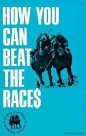 How You Can Beat the Races (Horse Players' Winning Guides) 0879802677 Book Cover