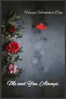 Me and You, Always: Happy Valentine's Day 165909982X Book Cover