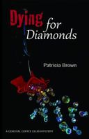 Dying for Diamonds 0991193156 Book Cover