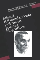 Miguel Hernández: Vida y obras en poemas biográficos 1520149514 Book Cover