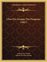 Uber Die Gruppe Des Pasquino (1867) 1160287473 Book Cover