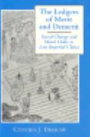 The Ledgers of Merit and Demerit: Social Change and Moral Order in Late Imperial China 0691608792 Book Cover