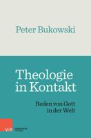 Theologie in Kontakt: Reden Von Gott in Der Welt 3788732377 Book Cover