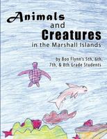 Animals and Creatures in the Marshall Islands 1482071835 Book Cover