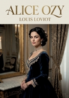 Alice Ozy: Portrait d'une courtisane du XIXe siècle (French Edition) B0GY791JQX Book Cover