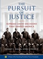 The Pursuit of Justice: Supreme Court Decisions that Shaped America 0195325680 Book Cover