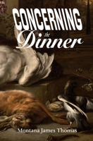 Concerning the Dinner B0FKQH4JBP Book Cover