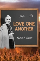 LOVE ONE ANOTHER. B0CGYH3S98 Book Cover