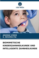 Biomimetische Kinderzahnheilkunde Und Intelligente Zahnheilkunde (German Edition) 620805527X Book Cover