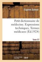 Petit dictionnaire de médecine. Expressions techniques. Termes médicaux 2329180500 Book Cover