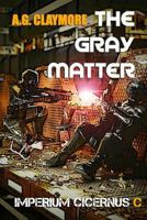 The Gray Matter: A Lost Colony Space Opera 1730916805 Book Cover