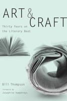 Art and Craft: Thirty Years on the Literary Beat 1611174422 Book Cover