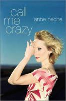 Call Me Crazy: A Memoir 0743424417 Book Cover