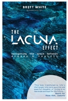 The Lacuna Effect: Navigating the space between dreams and reality B087CP7GL2 Book Cover
