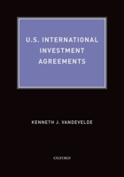 U.S. International Investment Agreements 0195371372 Book Cover