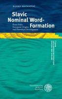 Slavic Nominal Word-Formation: Proto-Indo-European Origins and Historical Development 382536335X Book Cover