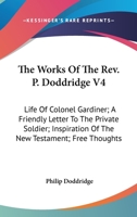 The Works of the REV. P. Doddridge, D.D.: In Ten Volumes; Volume 4 1174994320 Book Cover