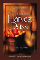 Don't Let This Harvest Pass: A Bible Study Based on African American Spirituals, Leaders 0687053323 Book Cover