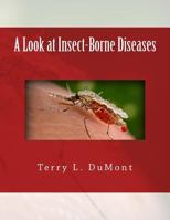 A Look at Insect-Borne Diseases 1523704632 Book Cover