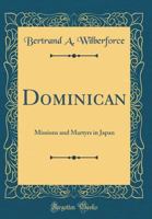 Dominican: Missions and Martyrs in Japan 3741191639 Book Cover