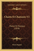 Chants Et Chansons Poésie Et Musique Tome 2 2011891760 Book Cover