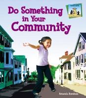 Do Something in Your Community (Do Something About It) 1591975727 Book Cover