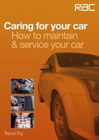 Caring for Your Car: How to Maintain & Service Your Car 1845843967 Book Cover