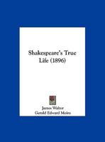 Shakespeare's True Life 0766138267 Book Cover