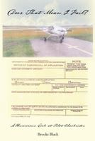 Does That Mean I Fail? a Humorous Look at Pilot Checkrides 143493005X Book Cover