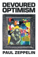 Devoured Optimism: New and Selected Poems 1663281688 Book Cover