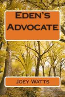 Eden's Advocate 1500930601 Book Cover